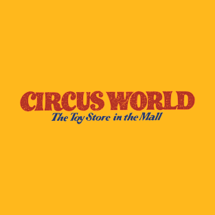 Circus World Toy Store T-Shirt