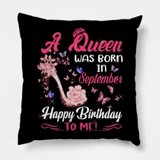 Womens A Queen Was Born In september Happy Birthday To Me Pillow