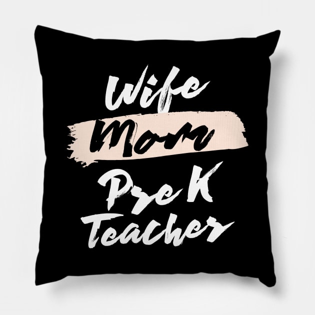 Cute Wife Mom Pre-K Teacher Gift Idea Pillow by BetterManufaktur