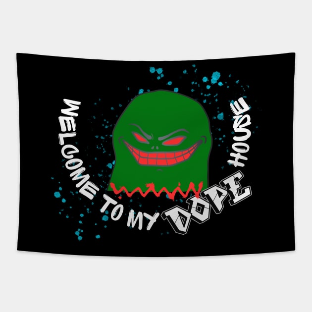 WELCOME TO MY DOPE HOUSE DESIGN Tapestry by The C.O.B. Store