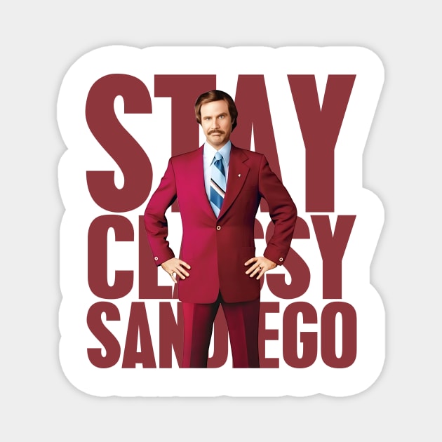 Anchorman Stay Classy San Diego Large Type Magnet by Story At Dawn 