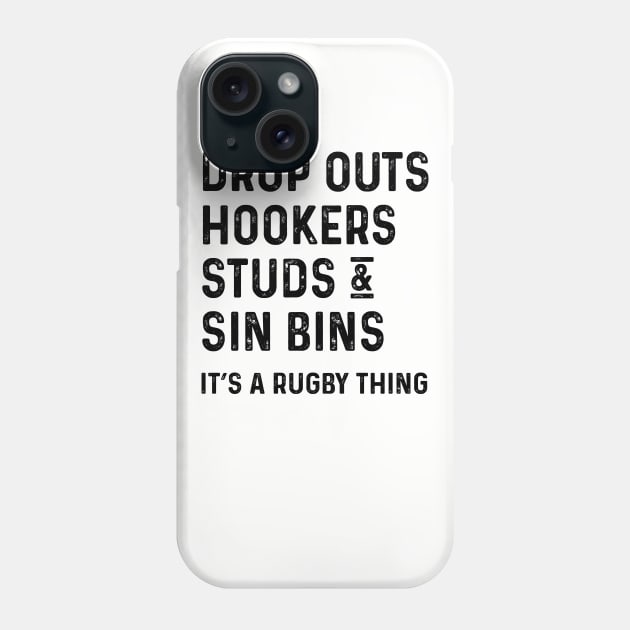 It's A Rugby Thing Rugby Sayings Phone Case by atomguy