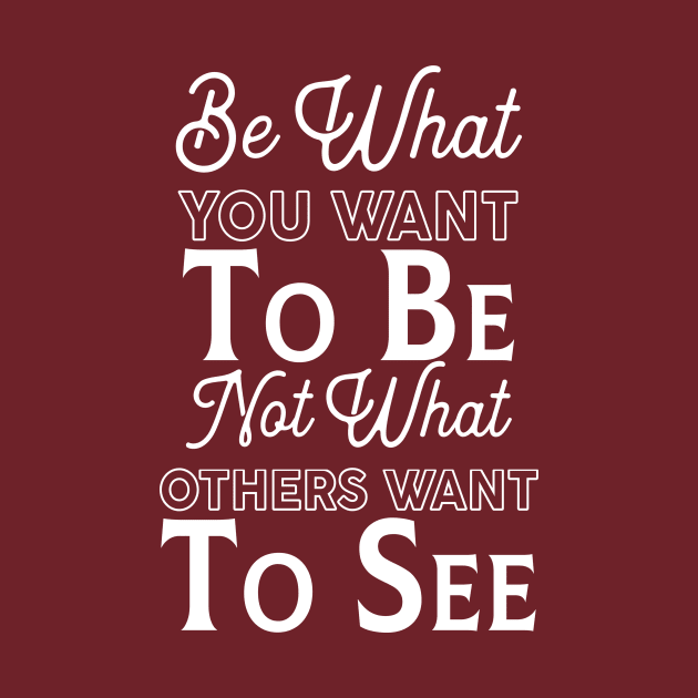 Be What You Want to be vintage retro quotes typography by dylukdesigncreative