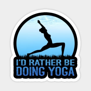 I'd Rather Be Doing Yoga Magnet