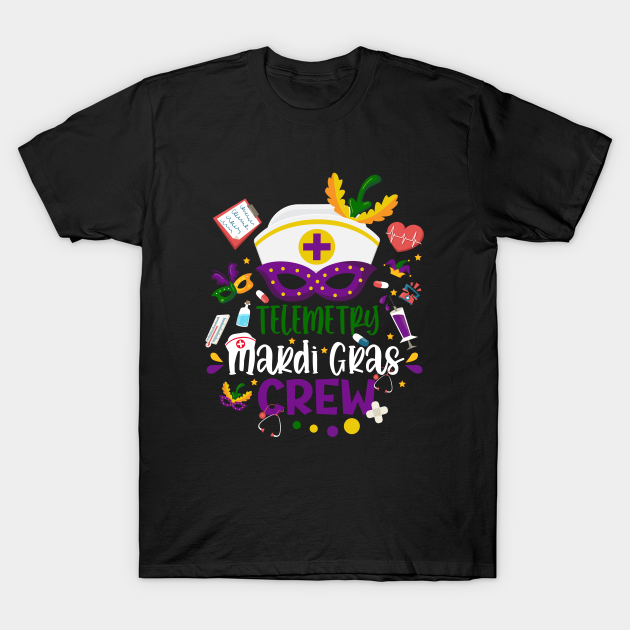 Telemetry Mardi Gras Nurse Crew Family Group Nursing Lovers - Mardi Gras New Orleans - T-Shirt