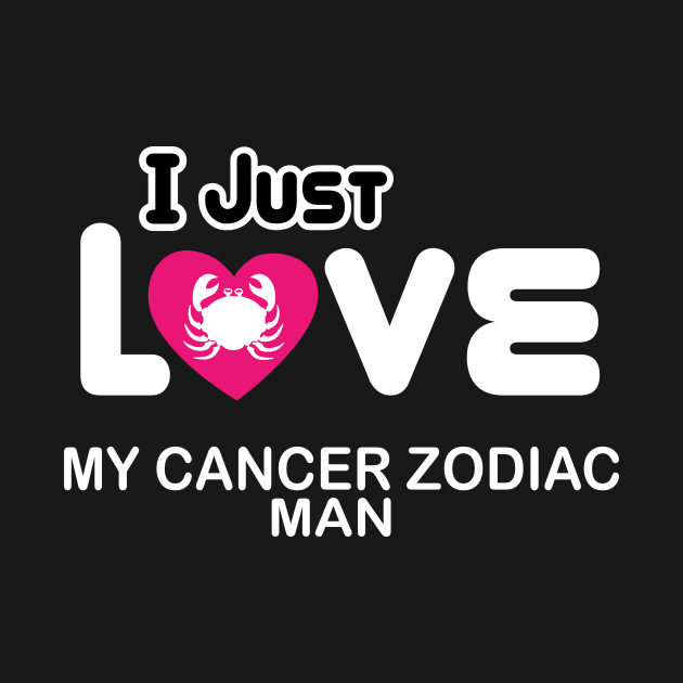 cancer zodiac, i just love my man by ThyShirtProject - Affiliate