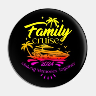 Family Cruise 2024 Making Memories Together Cruising Trip Pin