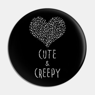 Cute & Creepy! Pin