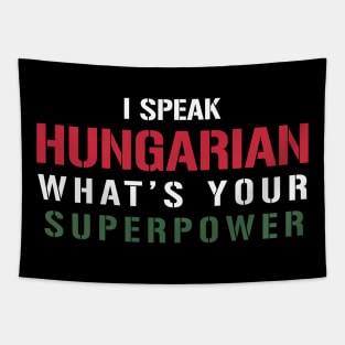 I Speak Hungarian What's Your Superpower Tapestry