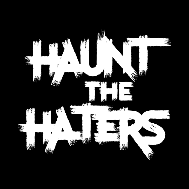 Haunt the Haters by Blister