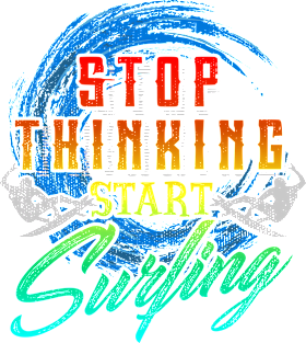 Stop Thinking Start Surfing Magnet