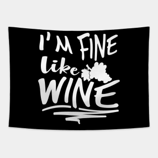 I'm Fine Like Wine Tapestry