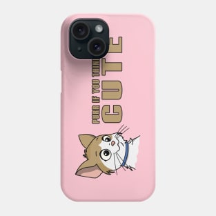 Purr if you think I am cute Phone Case