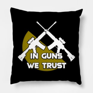 An Ancap's In Guns We Trust Pillow