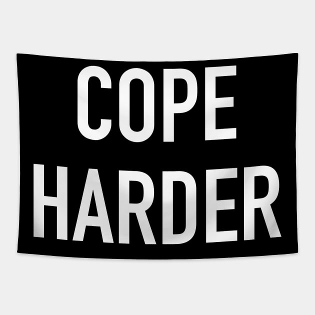 Cope Harder Tapestry by StickSicky