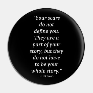 Quote about Self Injury Awareness Pin