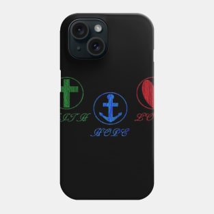 Faith, hope, and love Phone Case