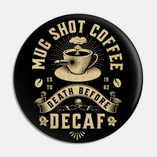 Death Before Decaf Pin