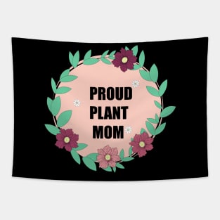 Proud plant Mom Tapestry