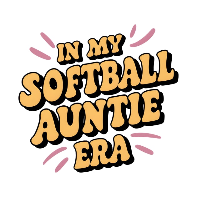 Proud Softball Auntie In My Softball Auntie Era For by Pikalaolamotor