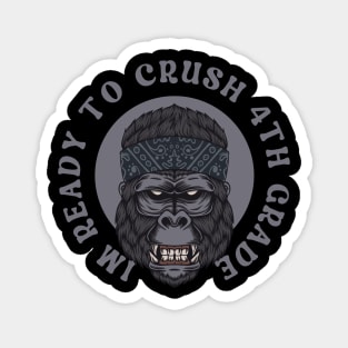 I'm Ready To Crush 4th grade Back To School Magnet