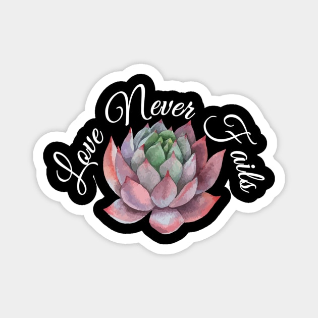 Love Never Fails Succulent Scriptural Magnet by IainDodes