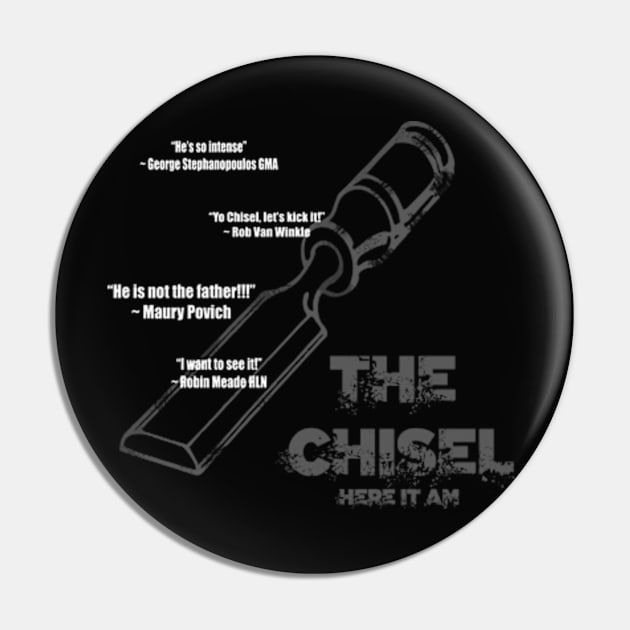 The Man, The Myth, The Legend...The Chisel Pin by Python Patrol