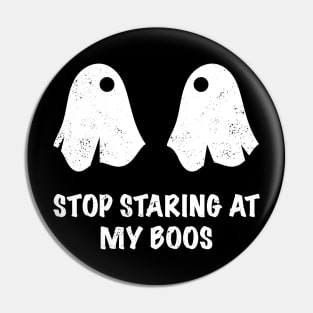 Womens Stop Staring At My Boos Pin