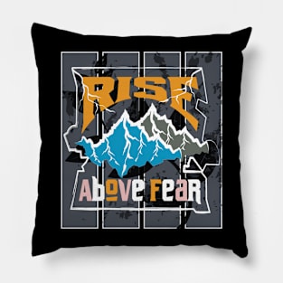 Rise Above Fear Adventure Pillow