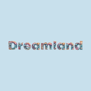 Dreamland T-Shirt