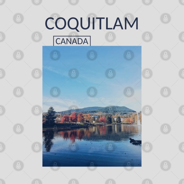 Coquitlam British Columbia Canada Lake Gift for Canadian Canada Day Present Souvenir T-shirt Hoodie Apparel Mug Notebook Tote Pillow Sticker Magnet by Mr. Travel Joy