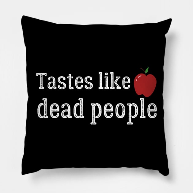 Tastes Like Dead People Coach Kent Pillow by MalibuSun