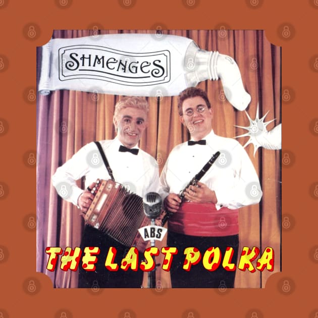 Shmenges The Last Polka SCTV by Pop Fan Shop