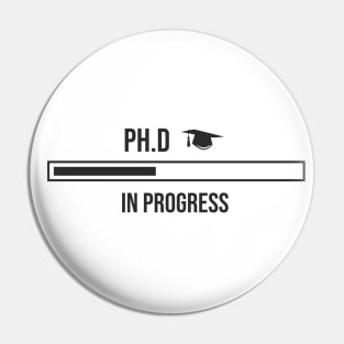 PHD Student PhD in Progress Design Pin