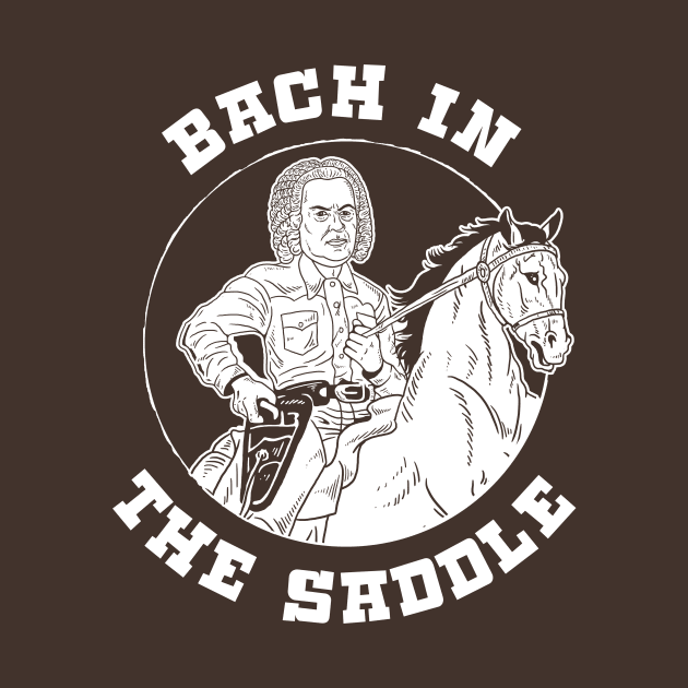 Bach In The Saddle by dumbshirts