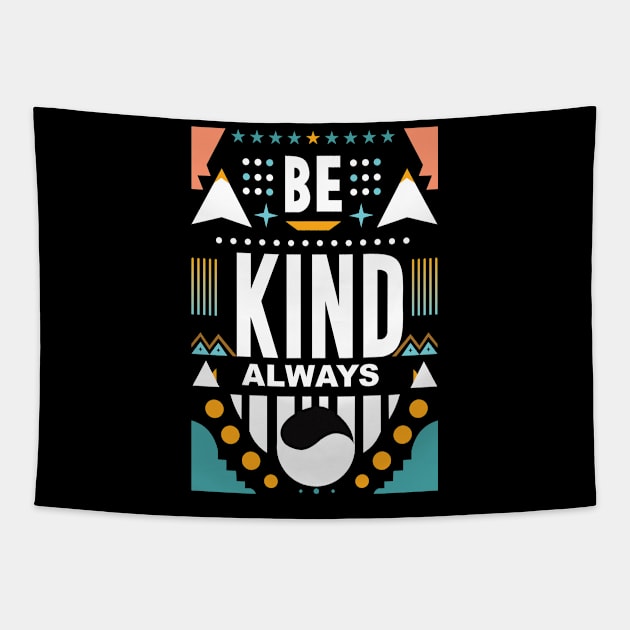 Always be kind Tapestry by Global Creation