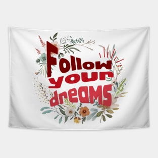 Follow your dreams Tapestry