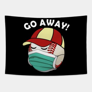 Go Away Virus 2020 Baseball Is Wearing Mask Face Tapestry