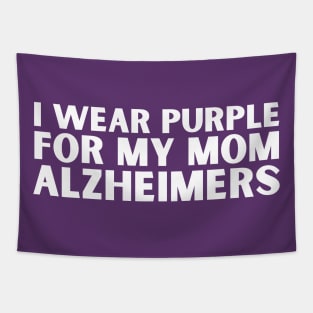 I Wear Purple For My Mom Alzheimers Tapestry