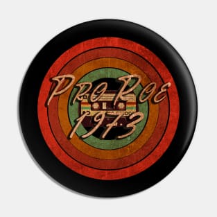 Pro Roe 1973 Pin