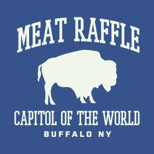 Meat Raffle Buffalo NY Funny Meat Raffle Capitol T-Shirt