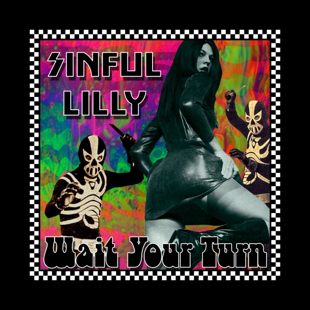 Sinful Lilly - Wait Your Turn by SinfulLIlly