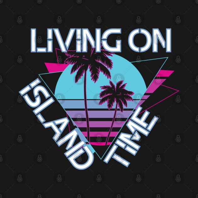 Living on Island Time by TravelTeezShop