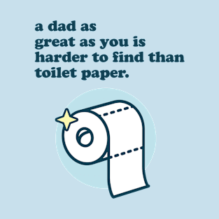 Toilet Paper Father's Day Quarantine Gift T-Shirt