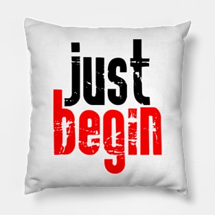 Just begin Pillow