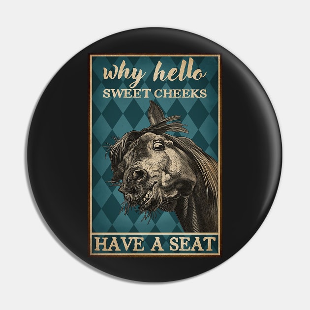 Why Hello Sweet Cheeks Horse Pin by Delmonico2022