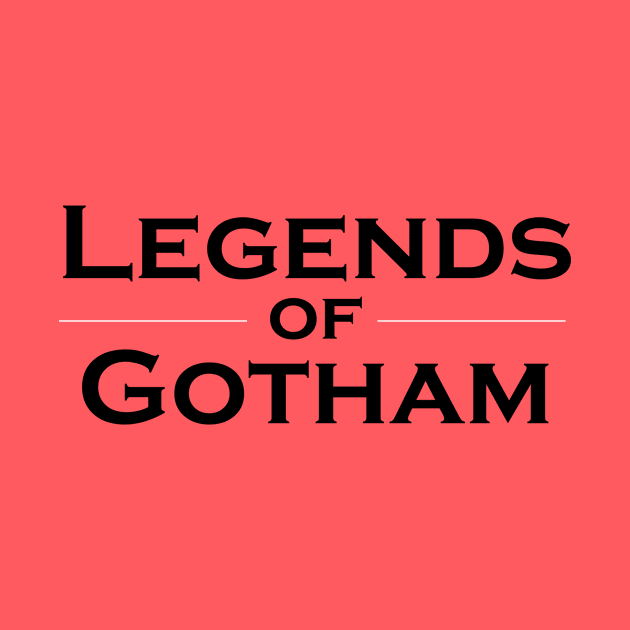 Legends of Gotham by UniverseBox