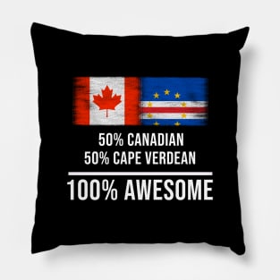 50% Canadian 50% Cape Verdean 100% Awesome - Gift for Cape Verdean Heritage From Cape Verde Pillow