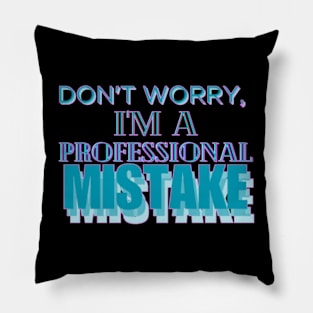 Professional Mistake Pillow