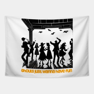 Ghouls just wanna have fun trick or treat Halloween party Tapestry